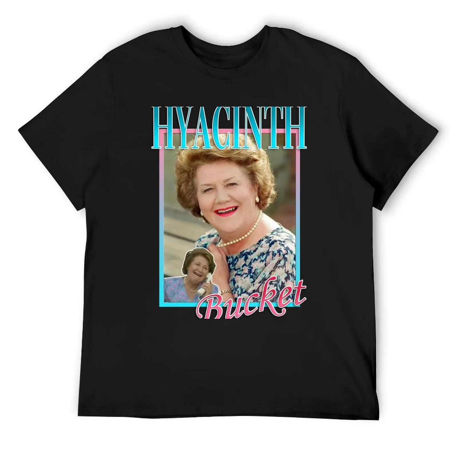 

Hyacinth Bucket T-Shirt anime funny meme t-shirts clothes t shirts for men graphic