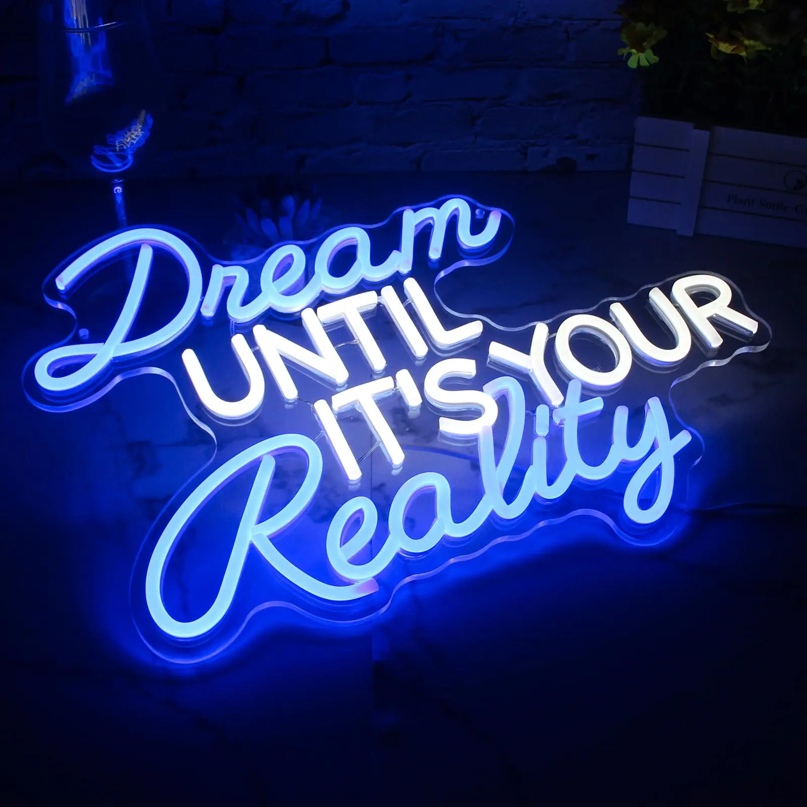 Dream UNTIL IT'S YOUR Reality Neon Sign Wall Art Decor Blue White Neon Signs Larger Acrylic Neon Light Personalized Gifts