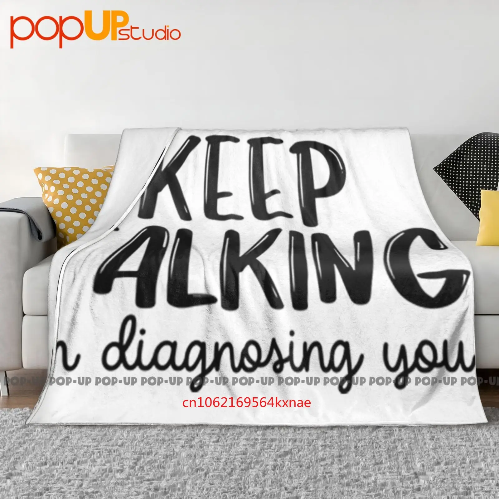 Keep Talking You Therapist Psychiatrist Psychologist Sarcastic Ultra-Soft Blanket Quilt Winter Sofa Cover Bed Covers