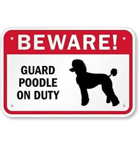 （2D Tin painting）Beware Of Guard Poodle - Tin Sign 12W x 16 H-Aluminum-tin sign