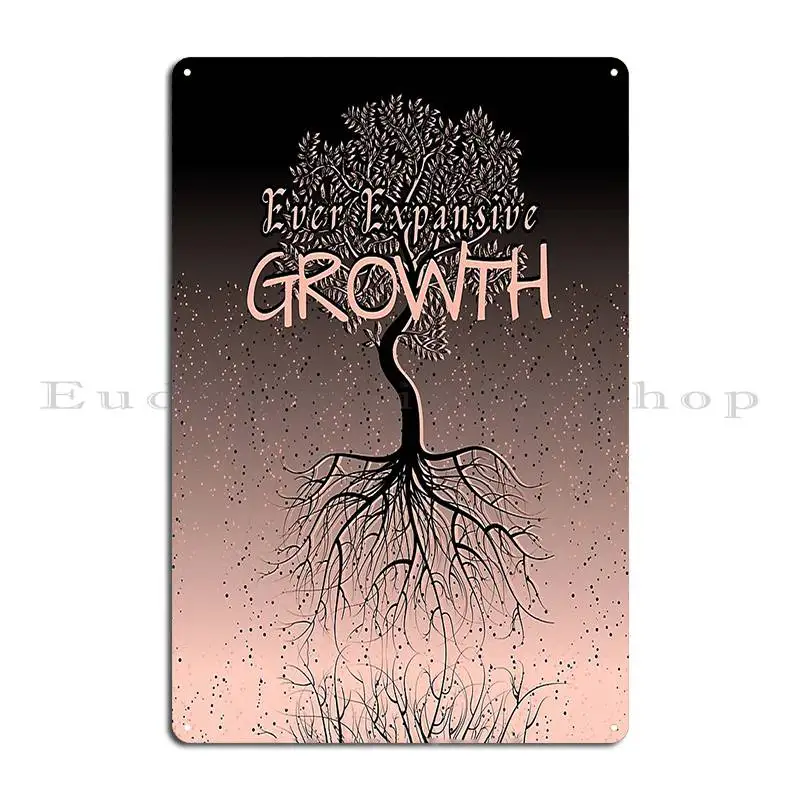 Ever Expansive Growth Metal Sign Funny Wall Cave Living Room Garage Character Tin Sign Poster