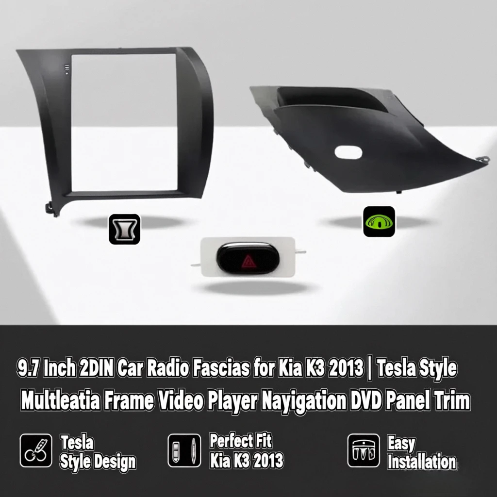 

9,7-дюймовая автомобильная радиостанция 2DIN для Kia K3 2013 г. | Мультимедийная рамка в стиле Tesla, видеоплеер, навигационная панель DVD, отделка