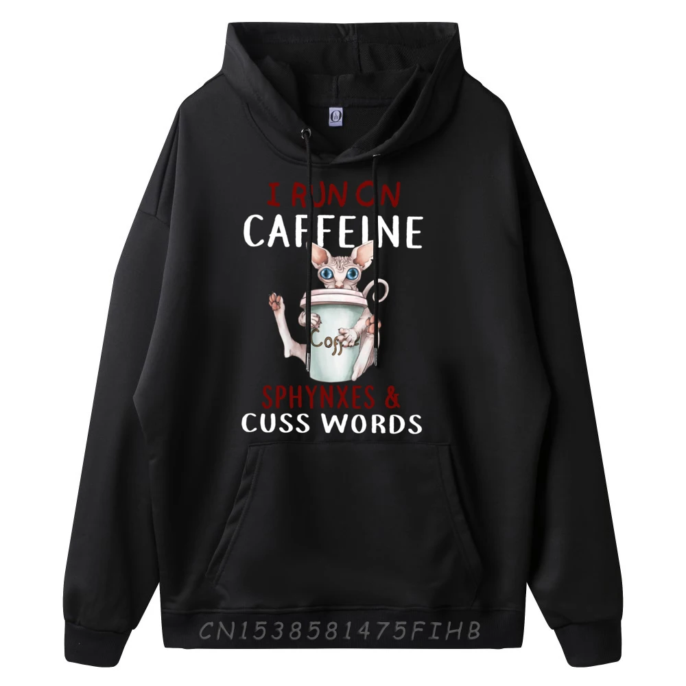 I run on Caffeine Sphynxes Cuss Words Funny Cat lover Vintage Hoodies Men Sweater Camisetas Hombre Memorial Day