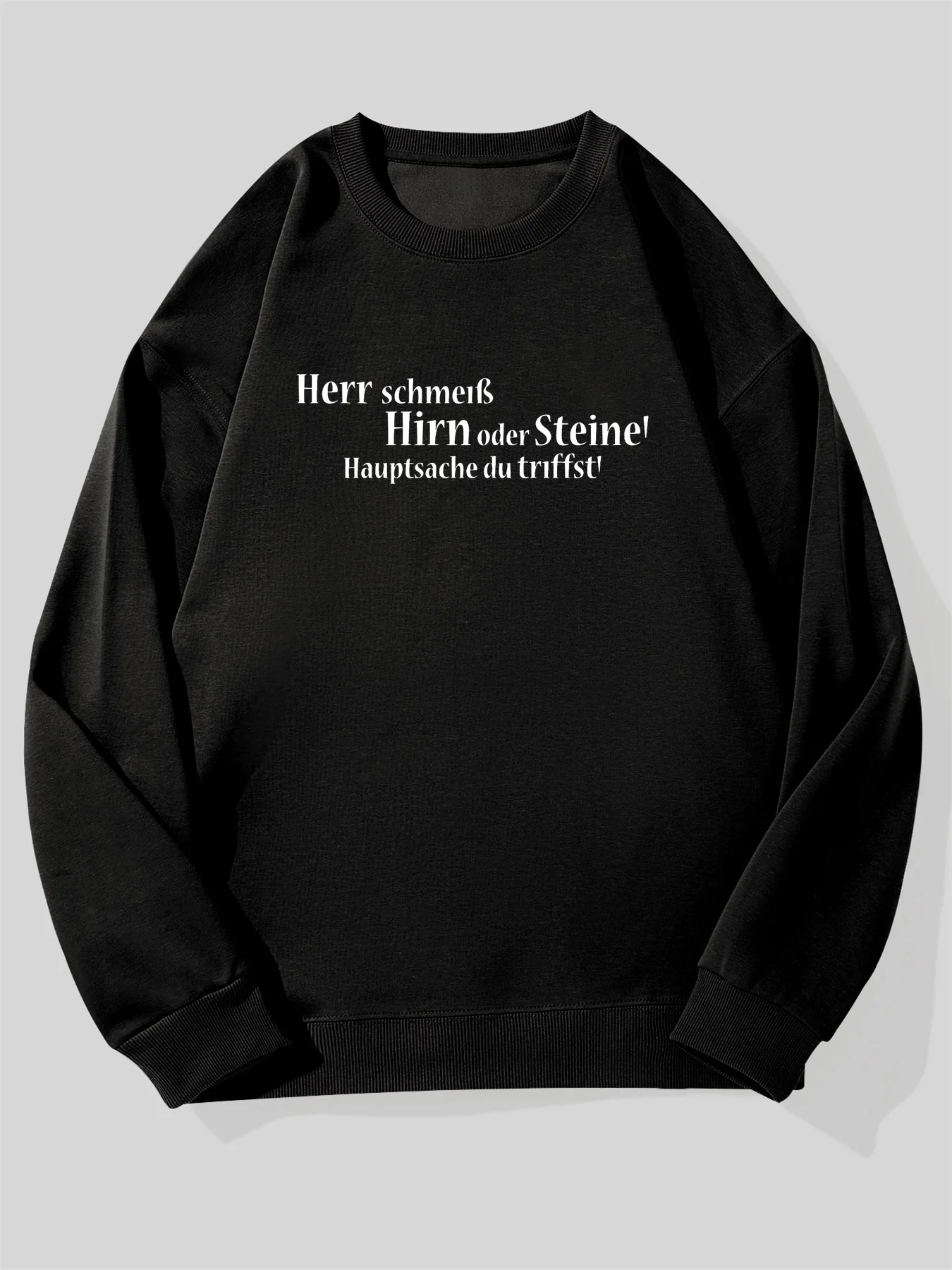 

Men's German Quote Sweatshirt - "Throw Brains or Stones! Just Make Sure You Hit!" Black Crewneck Pullover - Loose Fit Casual