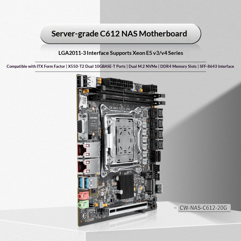 CW-C612-20G ITX NAS Motherboard LGA2011-3 XEON E5 V4 Dual 10G NIC 10 SATA 4 NVMe PCIe X16 Server Mainboard