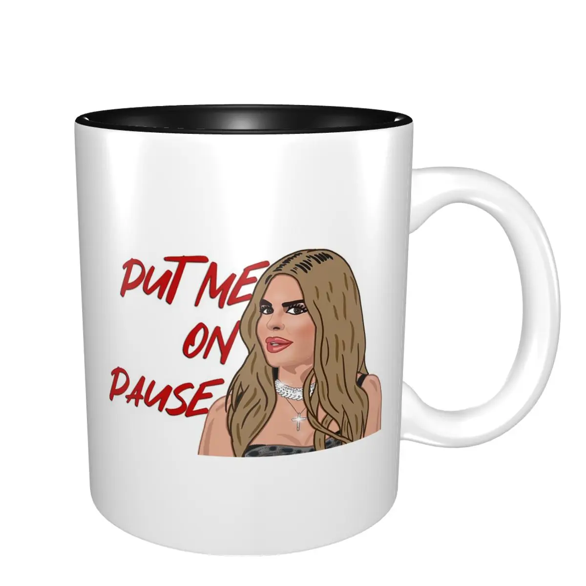 Lisa Rinna The Real Housewives Of Beverly Hills Put Me On Pause Mug Funny Ceramic Coffee Cups Tea Mugs Milk Cup Drinkware