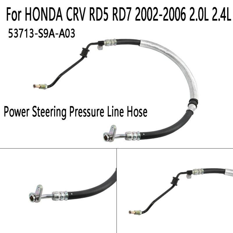 Car Power Steering Pressure Line Hose 53713-S9A-A03 53713-S9A-A02 for HONDA CRV RD5 RD7 2002-2006 2.0L 2.4L