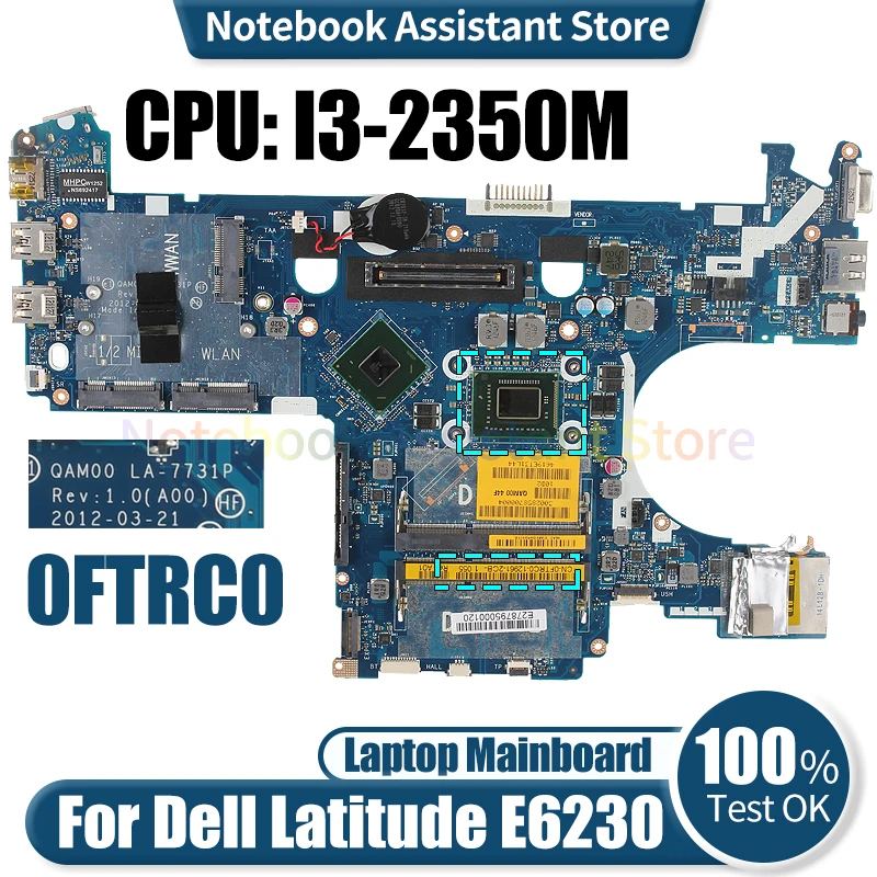 

Материнская плата для ноутбука Dell Latitude E6230 QAM00 LA-7731P 0FTRC0 I3-2350M SR0DQ SLJ8A протестированная материнская плата для ноутбука