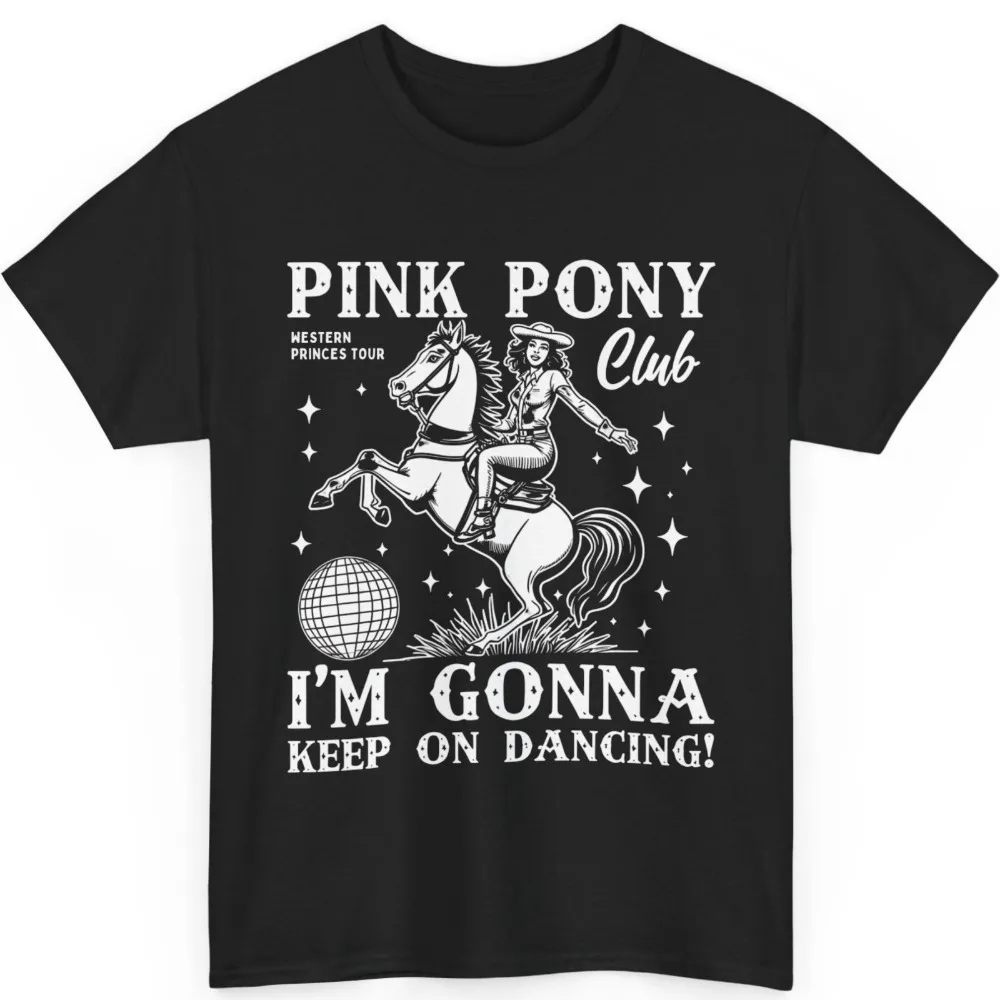 Cute Pink Pony Club Kawaii Dance Tshirt Man Women Cotton Summer Tee I'm Gonna Keep on Dancing Cute Aesthetic Short Sleeve Tops