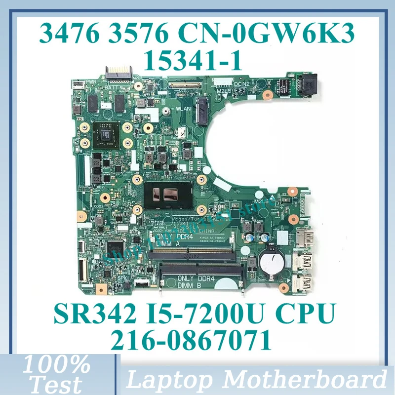 CN-0GW6K3 0GW6K3 GW6K3 With SR342 I5-7200U CPU 15341-1 For DELL Inspiron 3467 3567 Laptop Motherboard 216-0867071 100% Tested OK