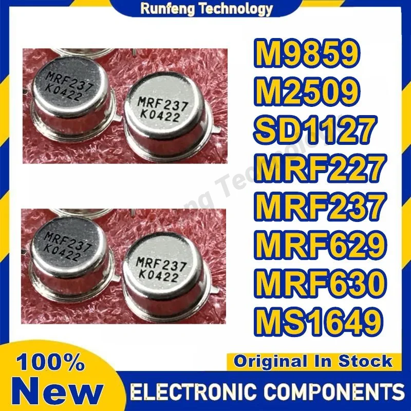 

10PCS M9859 M2509 SD1127 MRF227 MRF237 MRF629 MRF630 MS1649 New Original in stock