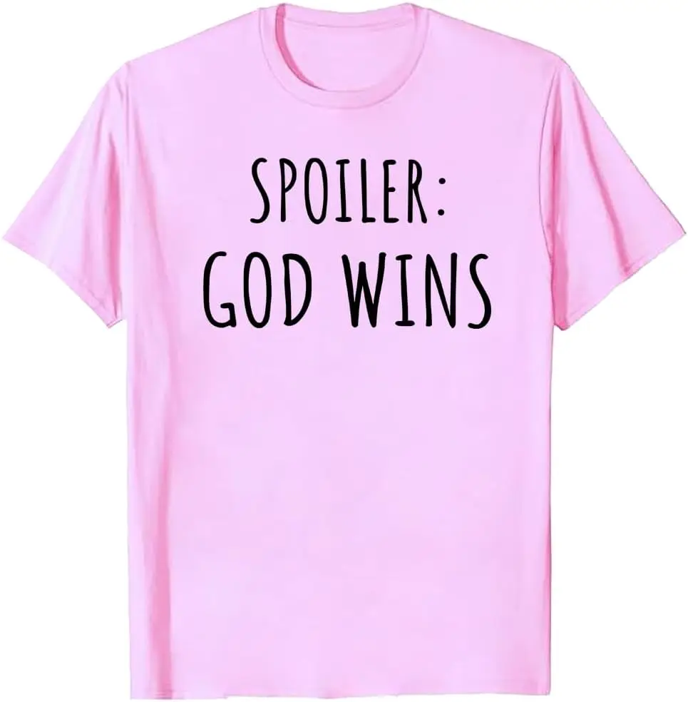 Spoiler God Wins T-Shirt, Spoiler God Wins Shirt, Funny Christian Shirt, Faith Shirt, Funny God Shirt