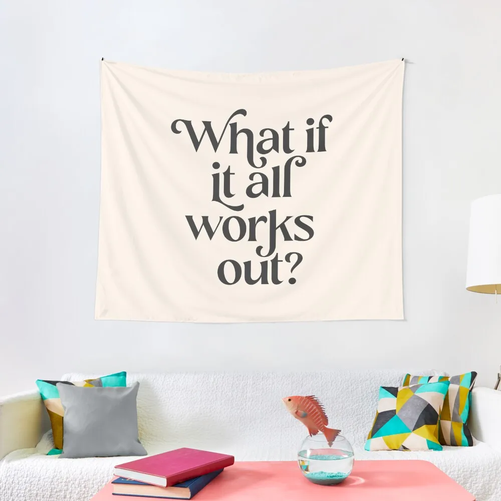 

What If It All Works Out in Black and Beige Tapestry Decor For Room Decorative Wall Murals Room Decor Aesthetic Tapestry