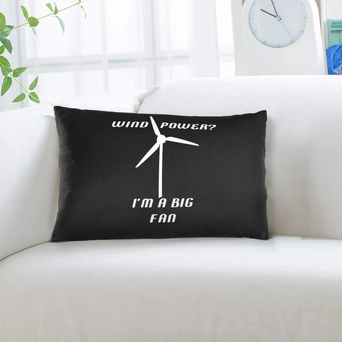 Wind Power I'm A Big Fan - Wind Generator Rectangle Pillowcase Cushion Cover Decor Bedroom Bed Home Comfort Throw Pillow