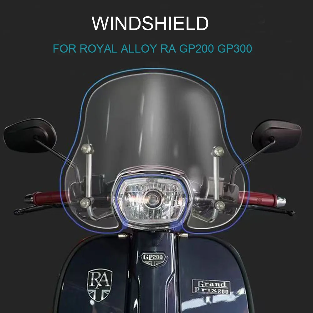 

For Royal Alloy RA GP200 GP300 Motorcycle Accessories Windshield Windscreen Wind Shield Deflector