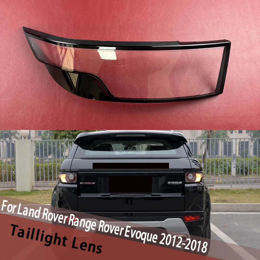 

For Land Rover Range Rover Evoque 2012-2018 Car Lights Shell Taillights Lampshade Clear Lens Case Auto Rear Light Caps