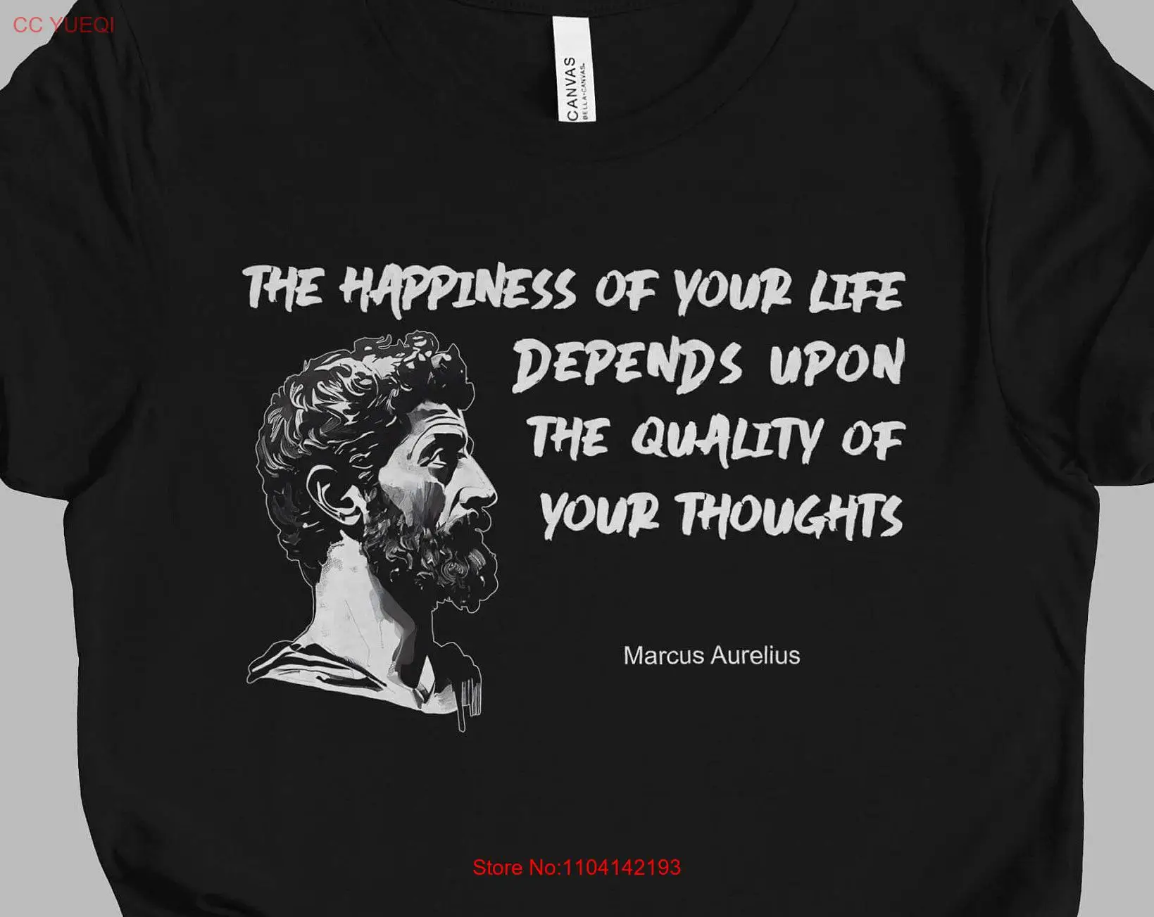 Marcus Aurelius QUOTE T Shirt The Happiness Of Your Life History Mindspring Retreat long or short sleeves