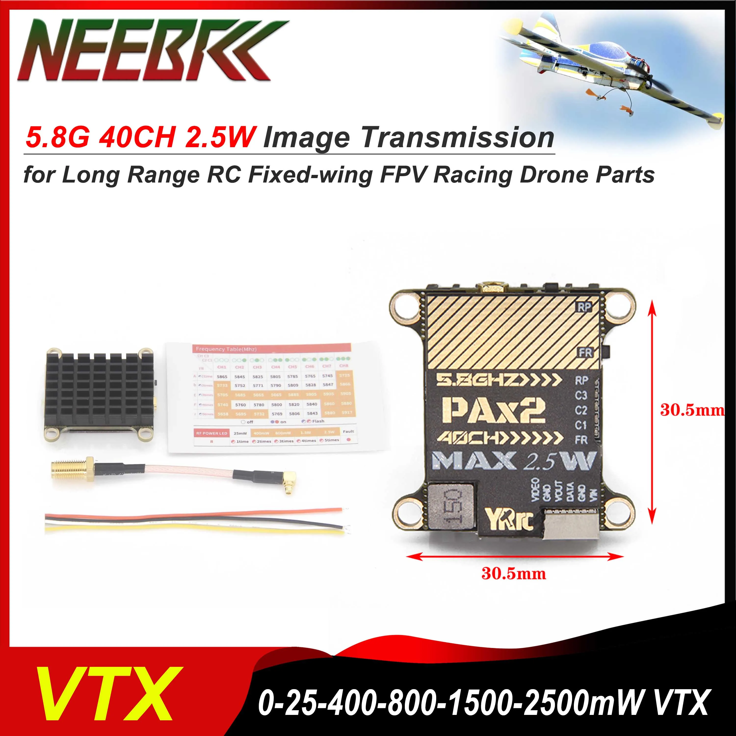 

NEEBRC 5.8G 2.5W 40CH VTX Image Transmission 0-25-400-800-1500-2500mW Adjustable Transmitter for RC FPV Drone Fixed-wing Parts