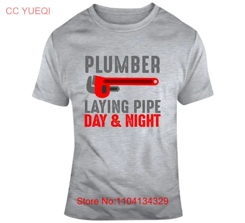 Funny Plumber Sayings T Shirt Plumbing Work Apparel shirts long or short sleeves