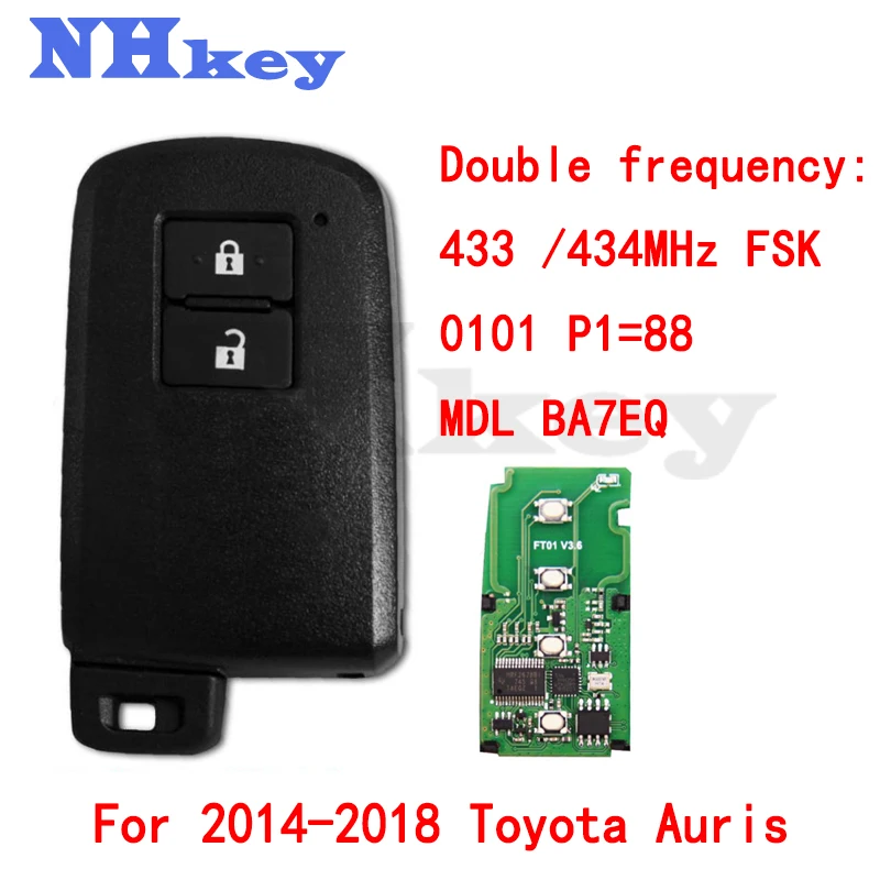 

NHKEY MDL BA7EQ For Toyota Auris 2014 2015 2016 2017 2018 433Mhz 434 MHz 0101 Board Keyless Proximity Smart Car Key