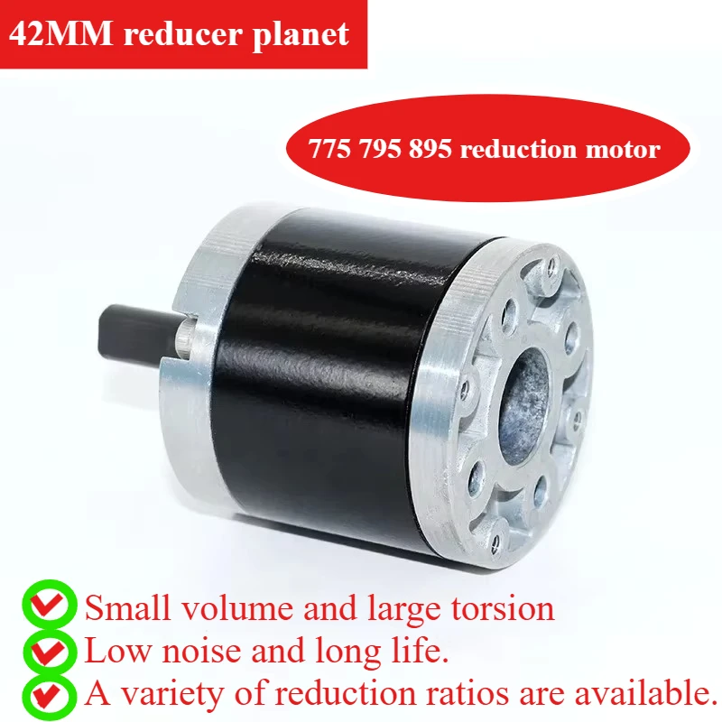 

42MM Planetary Gearbox Can Be Matched with 775 795 895 Geared Motor Forward and Reverse High Torque and Low Speed