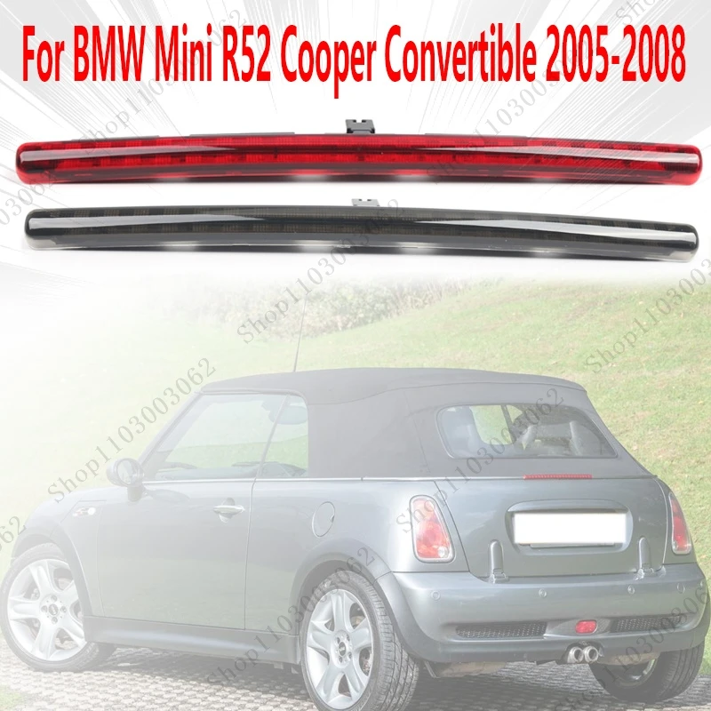 

Высокие стоп-сигналы для Mini R52 Cooper Convertible 2005-2008, автомобильный третий стоп-сигнал, сигнальный светильник 63256961016 63256961015