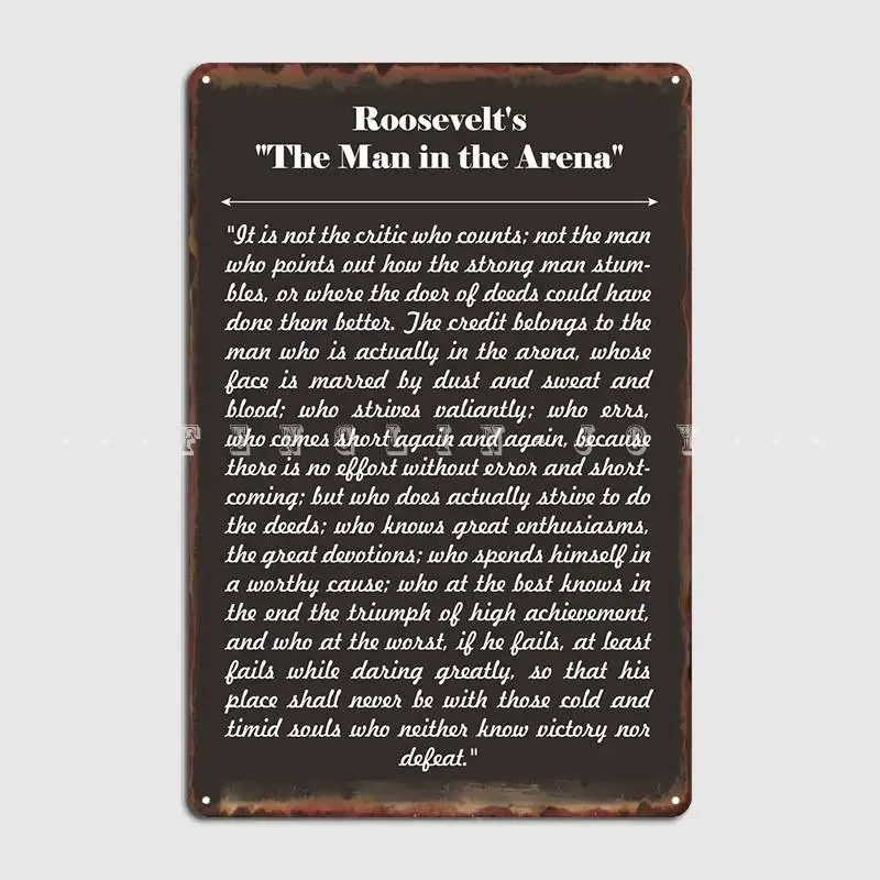 The Man In The Arena Metal Plaque Poster Wall Cave Wall Classic Wall Decor Tin Sign Poster