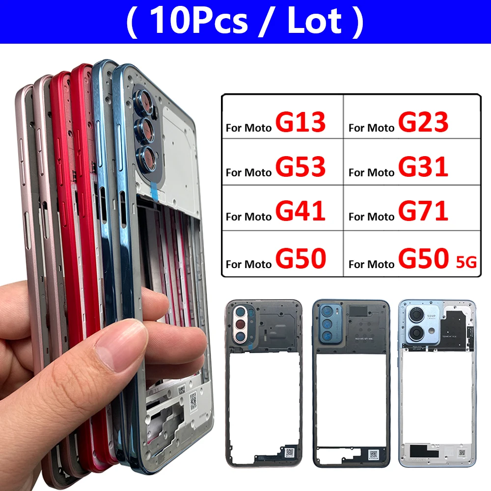 

10Pcs/Lot, New For Motorola Moto G13 G23 G53 G31 G41 G71 G50 5G Housing Middle Frame Bezel Middle Plate Cover