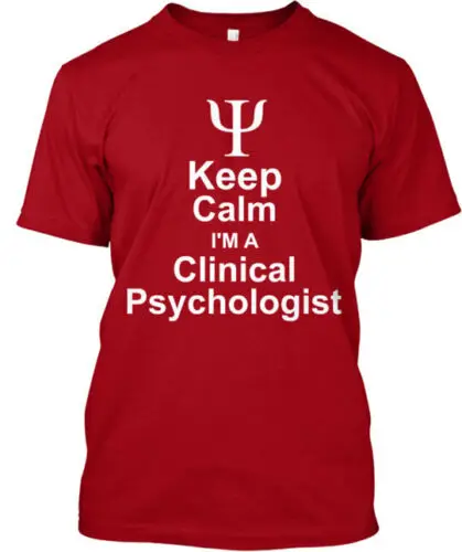 Keep Calm Clinical Psychologist Tee T-Shirt Made in the USA Size S to 5XL