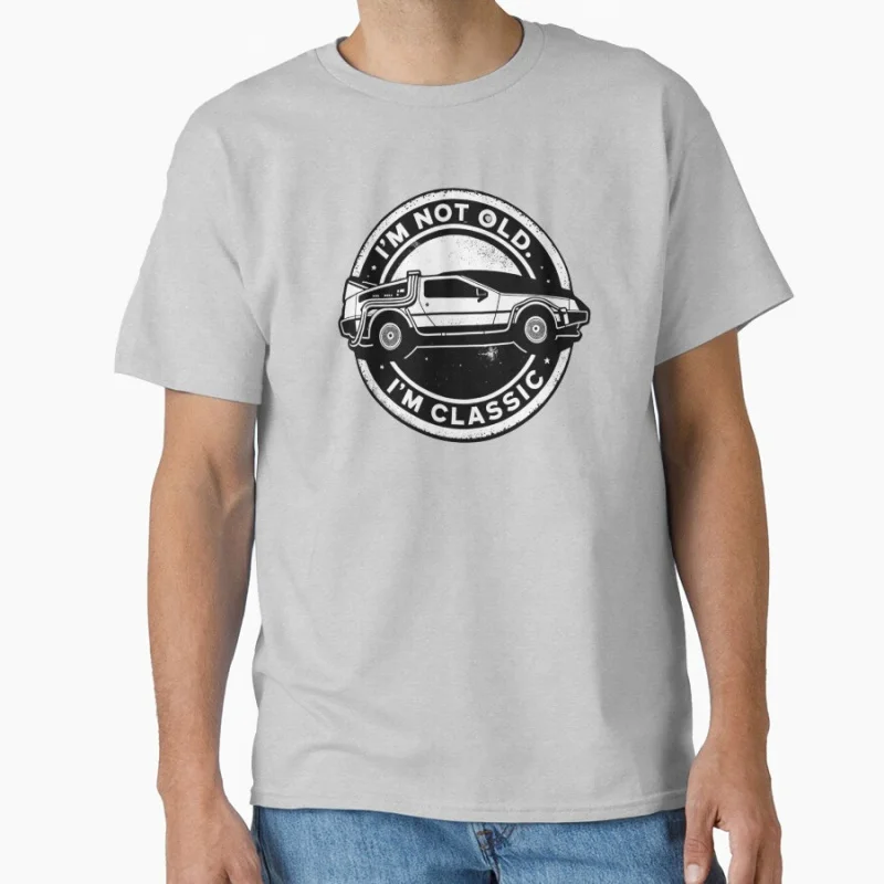 DeLorean Im not old Time travel movie Back To The Future timemachine Gift t shirt Large size tops 100% cotton printed clothes