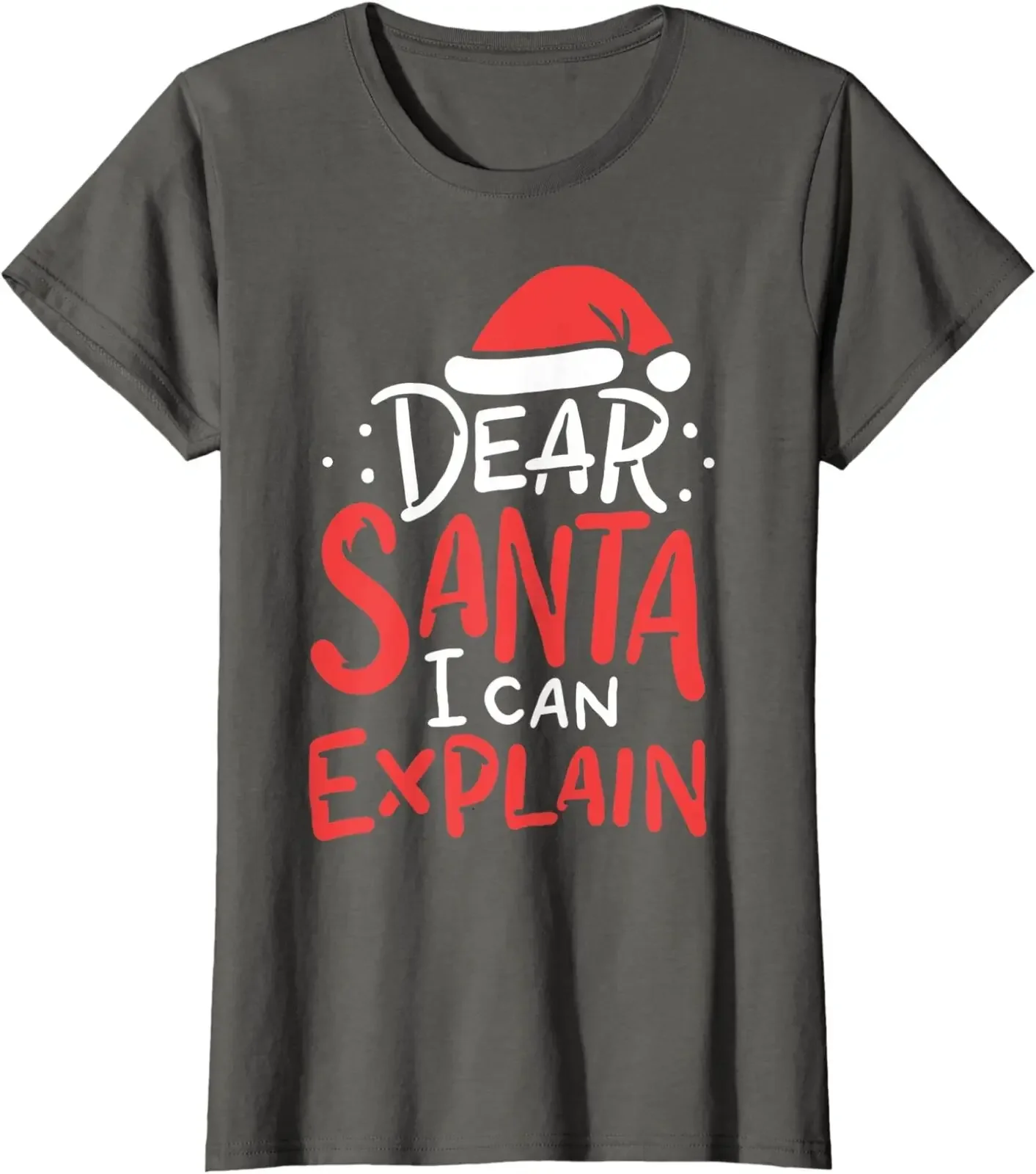 Dear Santa I Can Explain Hat Christmas Bad Behavior Ladies' Crewneck T-Shirt