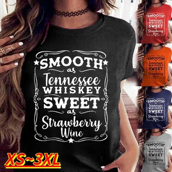 Smooth as Tennessee Whiskey Sweet as Strawberry Wine Shirt Women Tee Letter Print Drinking T-Shirts Size XS-3XL