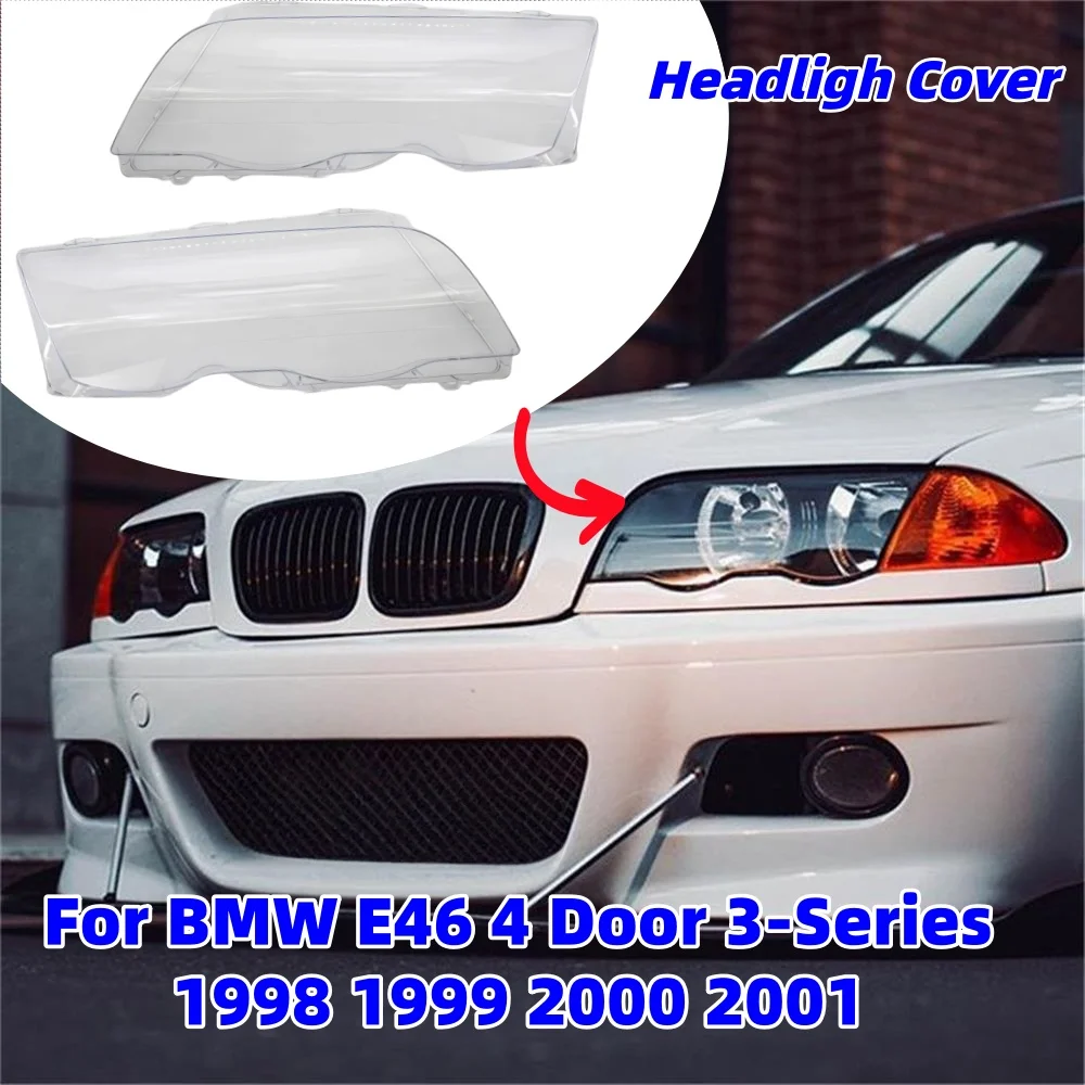 

For BMW E46 4 Door 3-Series 1998 1999 2000 2001 1 Pair Headlight Lens Cover Clear Car Lamp Shell Transparent Lampshade