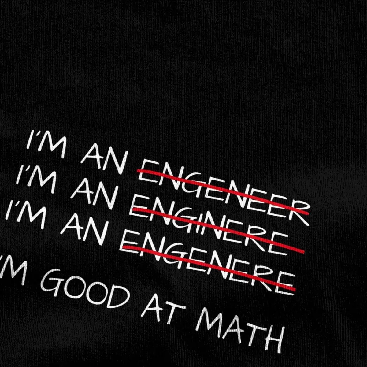 Funny Engineering Men Women Engineer I\'m Good At Math T Shirts for Men Cotton Vintage T-Shirt Mechanical Tee Shirt Plus Size