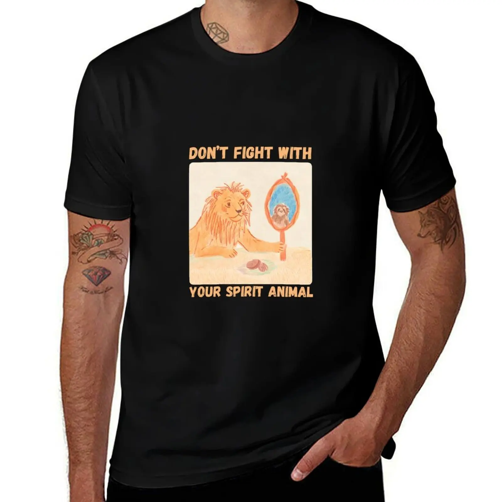 

Don’t Fight With Your Spirit Animal T-Shirt t shirts with prints black cotton t-shirt plain for man package T-Shirt