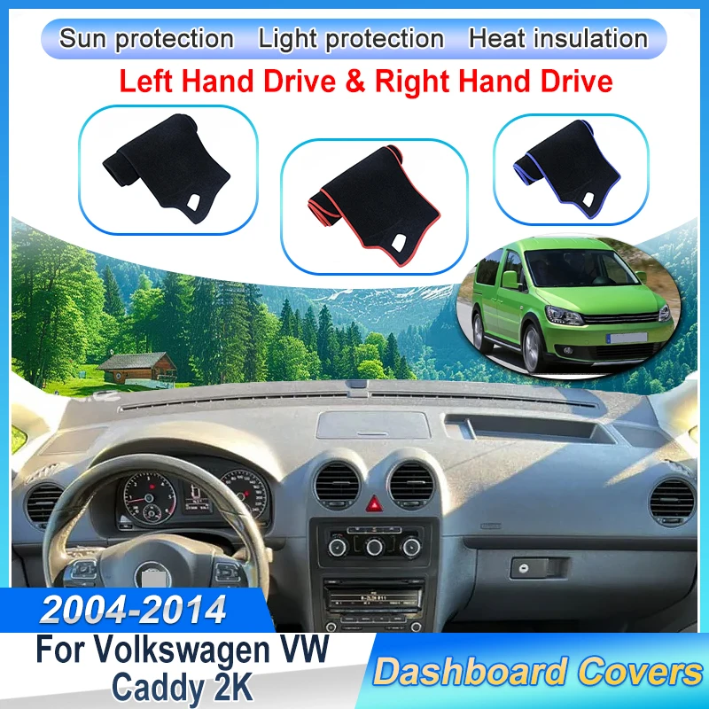 

For Volkswagen VW Caddy 2K Accessories 2004~2014 2010 2009 Car Center Console Dashmat Sun Shade Dustproof Dashboard Cover Pad