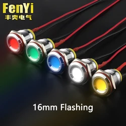 IP66 Waterproof One Color Flashing LED Metal Warning Indicator Light 16mm Pilot Signal Lamp 3V 6V 12V 24V 36V DC with Wire