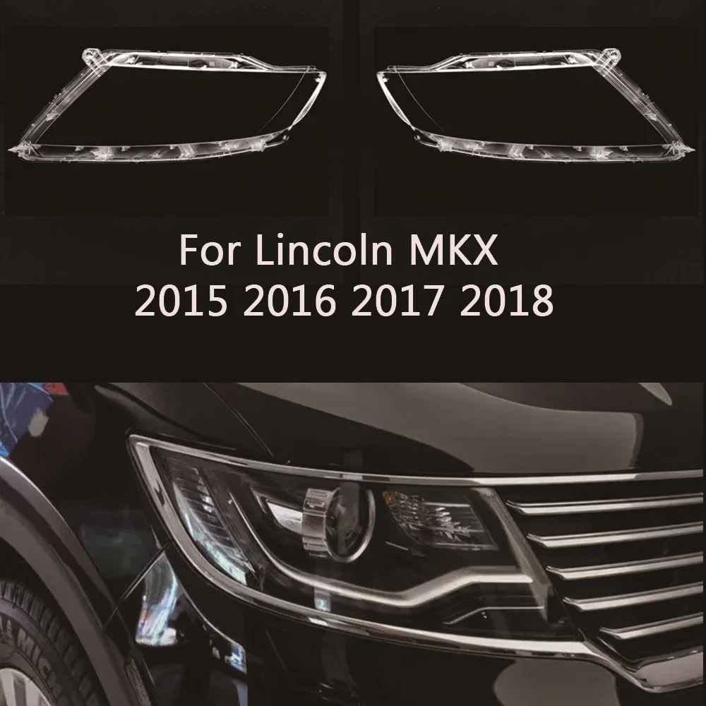 

For Lincoln MKX 2015 2016 2017 2018 Car Headlight Shell Headlight cover Headlamp Lens Headlight Glass Auto Shell Cover