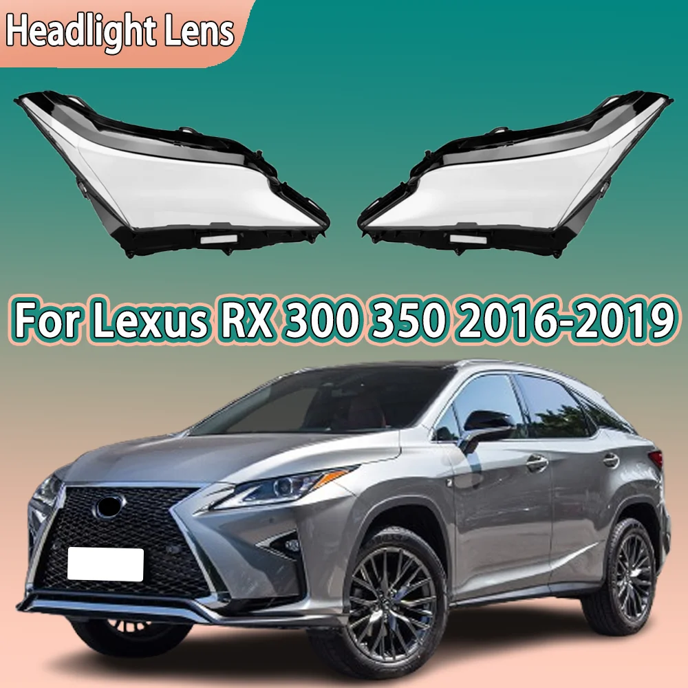 

Car Headlight Shell Transparent Lampshade Headlamp Cover Lens Plexiglass For Lexus RX RX300 RX350 RX450 2016 2017 2018 2019