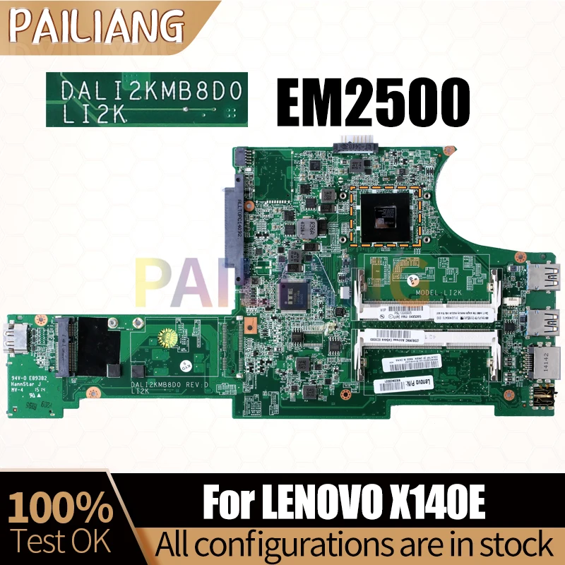 For LENOVO X140E Notebook Mainboard DALI2KMB8D0 EM2500 04X5385 Laptop Motherboard Full Tested