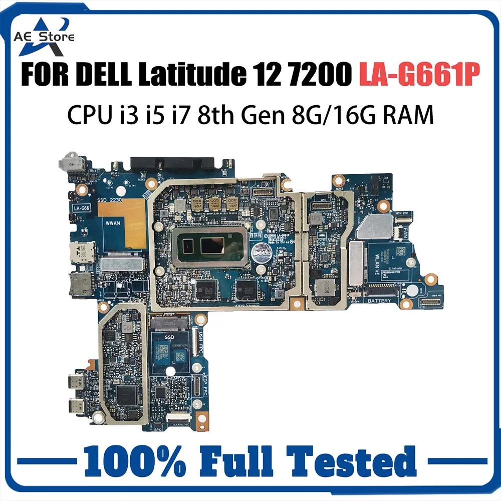 

Laptop Motherboard For Dell Latitude 12 7200 0692DM 0XFWFG 0TJFG7 LA-G661P Computer Mainboard I3 I5 I7 8th Gen CPU 8G 16G RAM