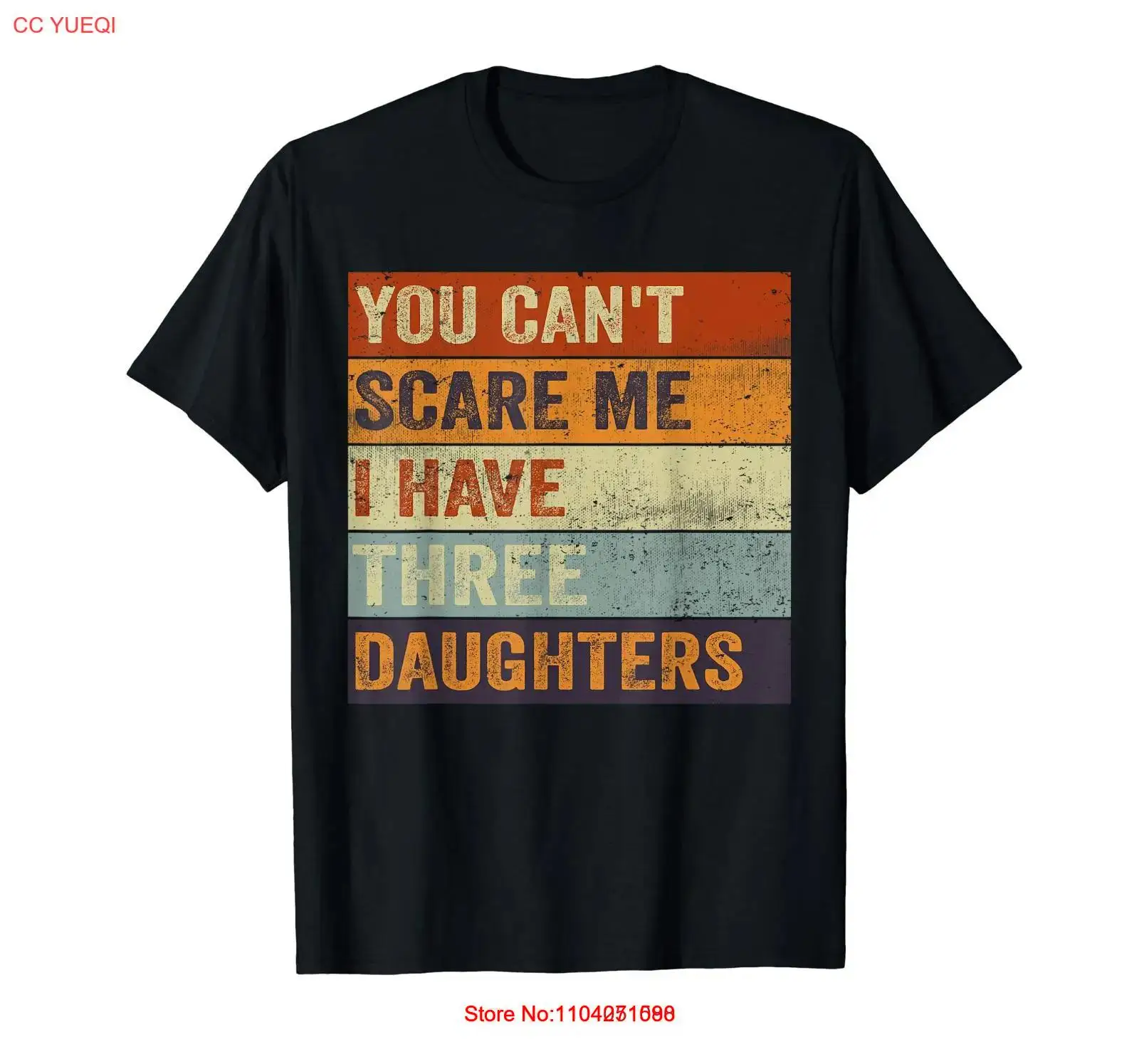 

You Can't Scare Me I Have Three Daughters Funny Fathers Day Gift Unisex T-Shirt