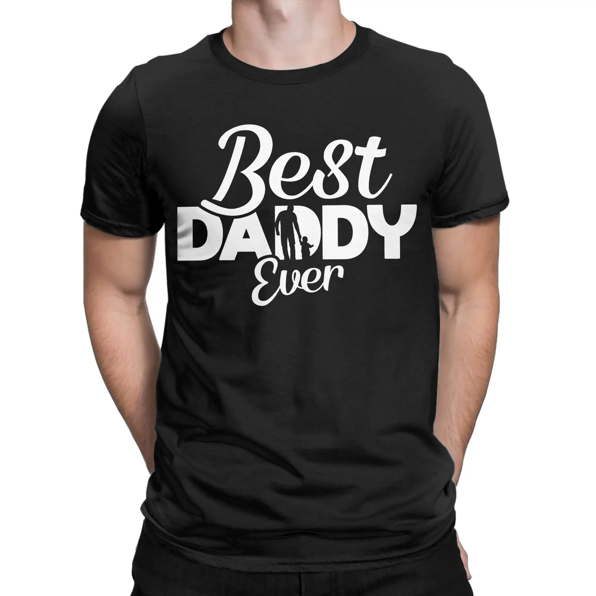 Novelty Best Daddy Ever Dad Papa Father Poppa Fatherhood Stepdad T-Shirts for Men Pure Cotton T Shirt  Short Sleeve Tees Clothes