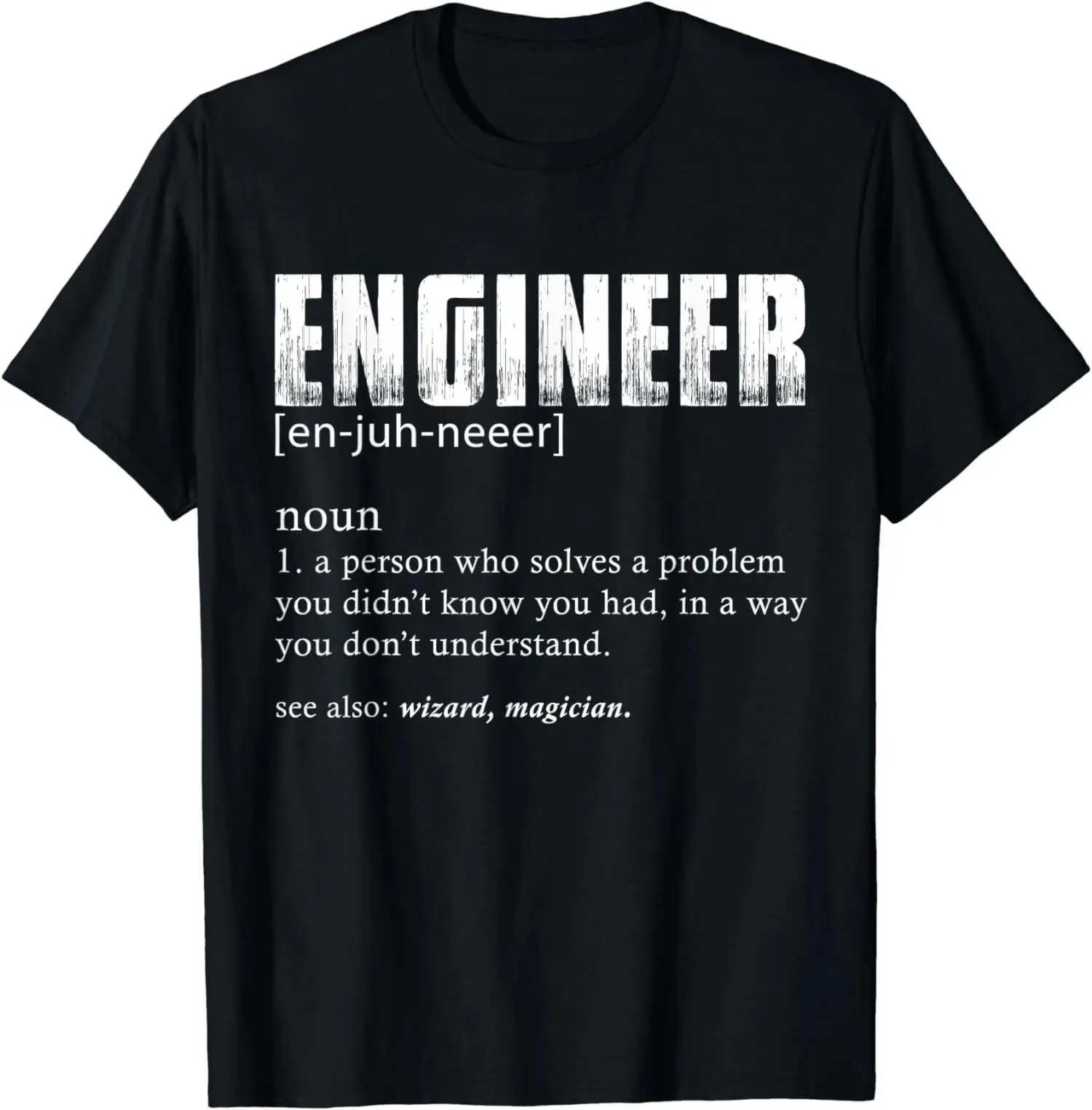 Engineer Definition T Shirt Funny Engineering Unisex T-Shirt