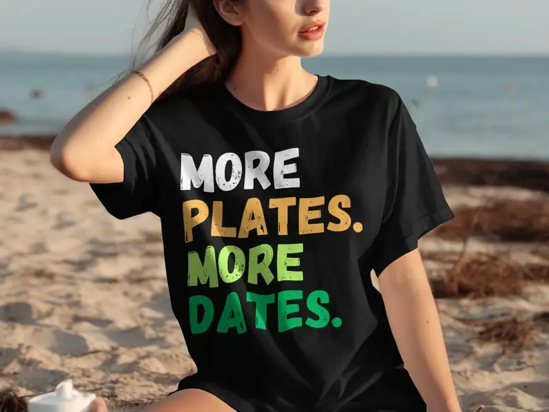 Funny Gym Shirts, Gym Meme T-Shirt, Plates More Dates, Workout Humor Shirt, Funny Pump Cover, Fitness Enthusiast Tee, Gym Lover