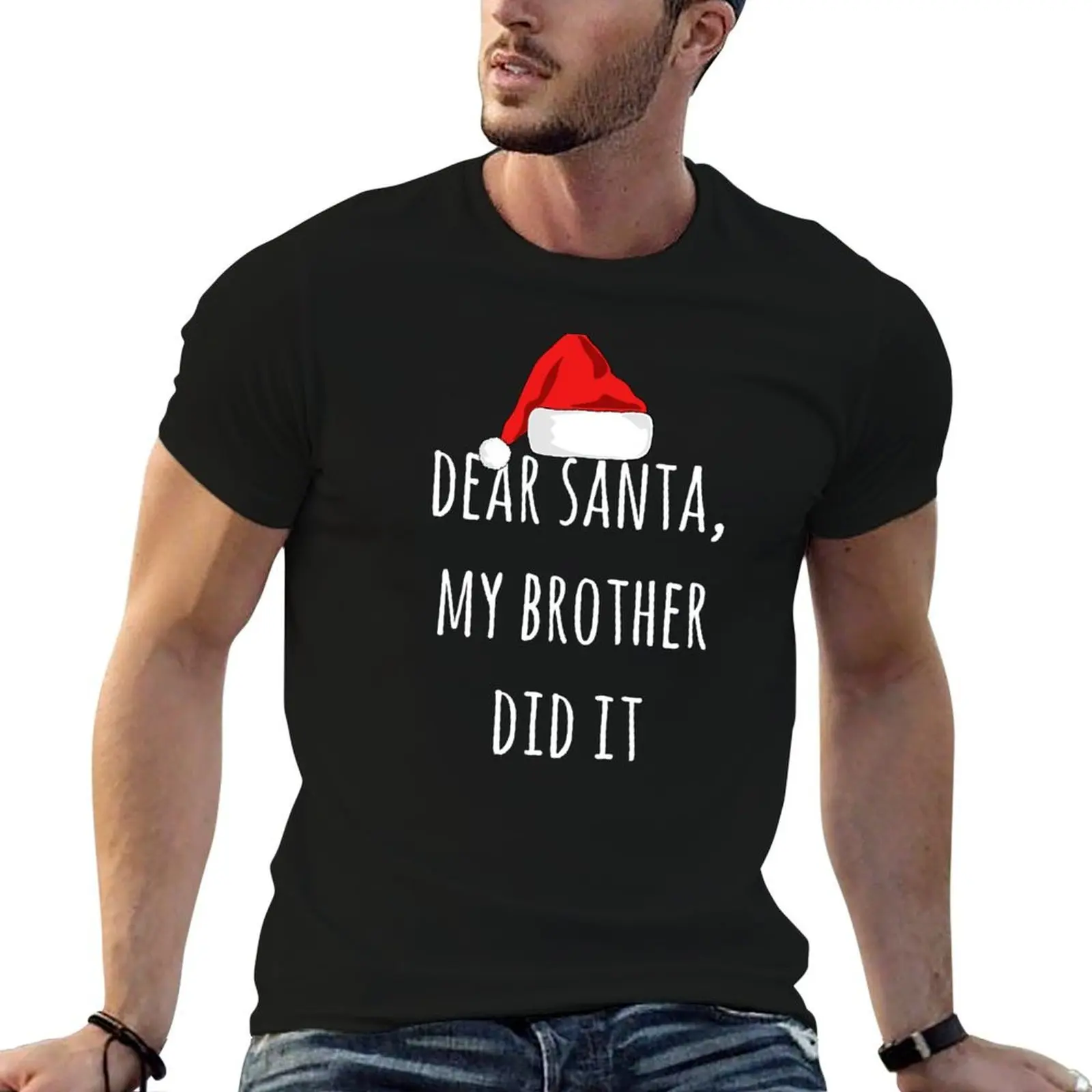 

Dear Santa My brother did it Funny letter to santa Funny Christmas T-Shirt man tshirt man t shirts cotton T-Shirt