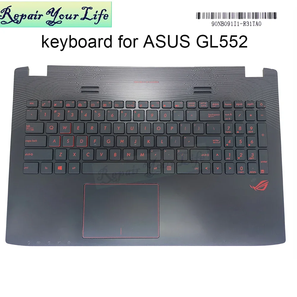 

Клавиатура с американской подсветкой для ASUS ROG GL552 JX GL552V GL552VL GL552VW VX, игровые клавиатуры, подставка для рук, сенсорная панель, Верхняя фотография, 13N0-RZA0F41