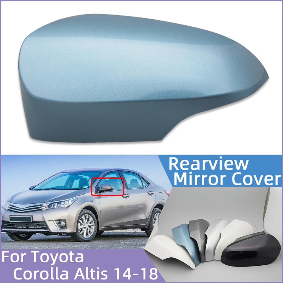 Car Rearview Mirror Cover Cap For Toyota Corolla Altis 2014 2015 2016 2017 2018 High Quality Mirror Housing Shell Spray Painted