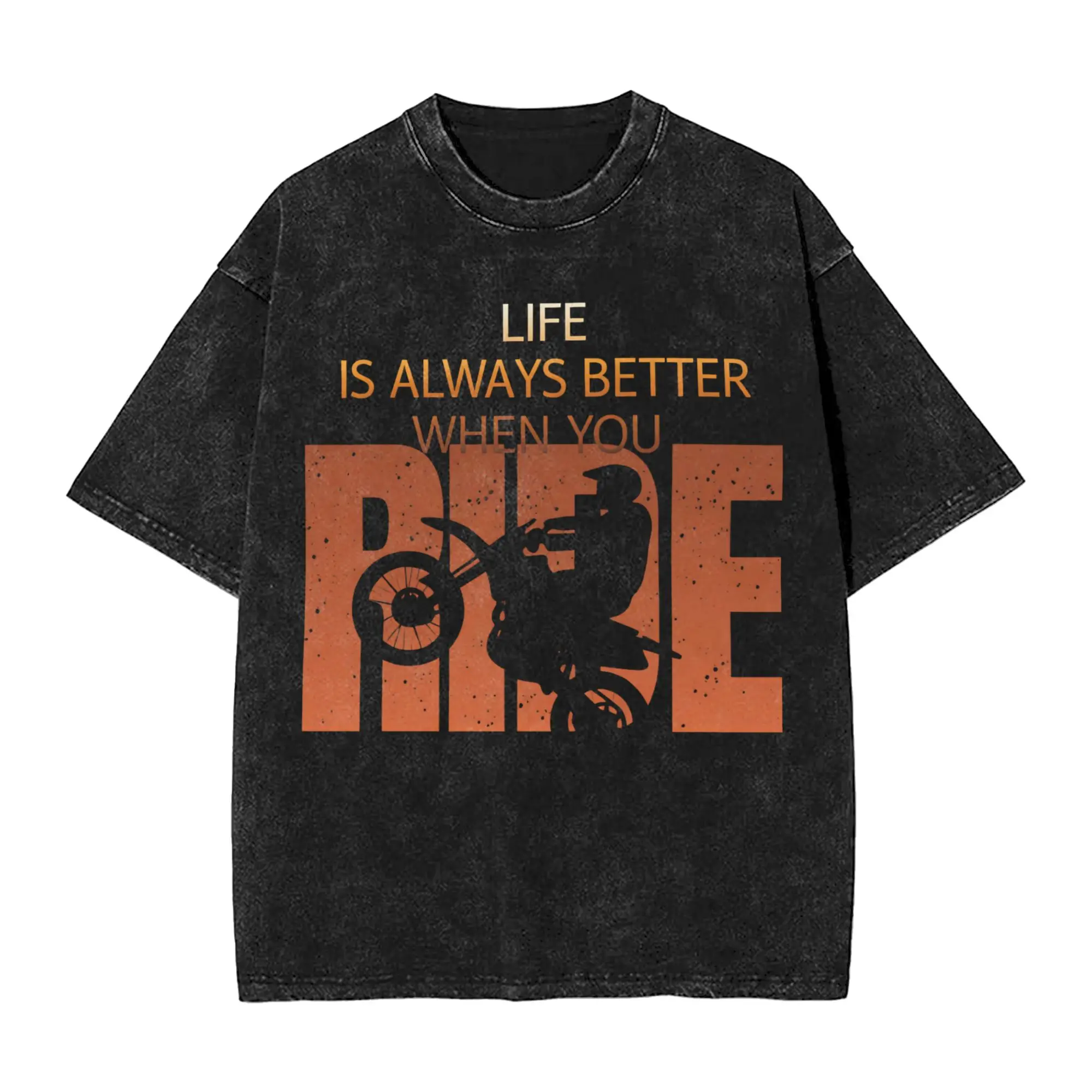 Men Life is Always Better When You Ride T-Shirts  Top Tees Beach Streetwear Short-Sleeved T Shirt O Neck Fashion Tshirt Hot