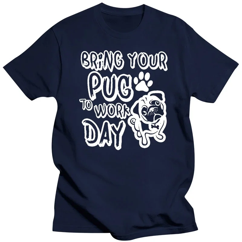 printed Classical Bring Your Pug t shirt for adult and girl 2024 Novelty male tshirts size S-5xl Short-Sleeve awesome